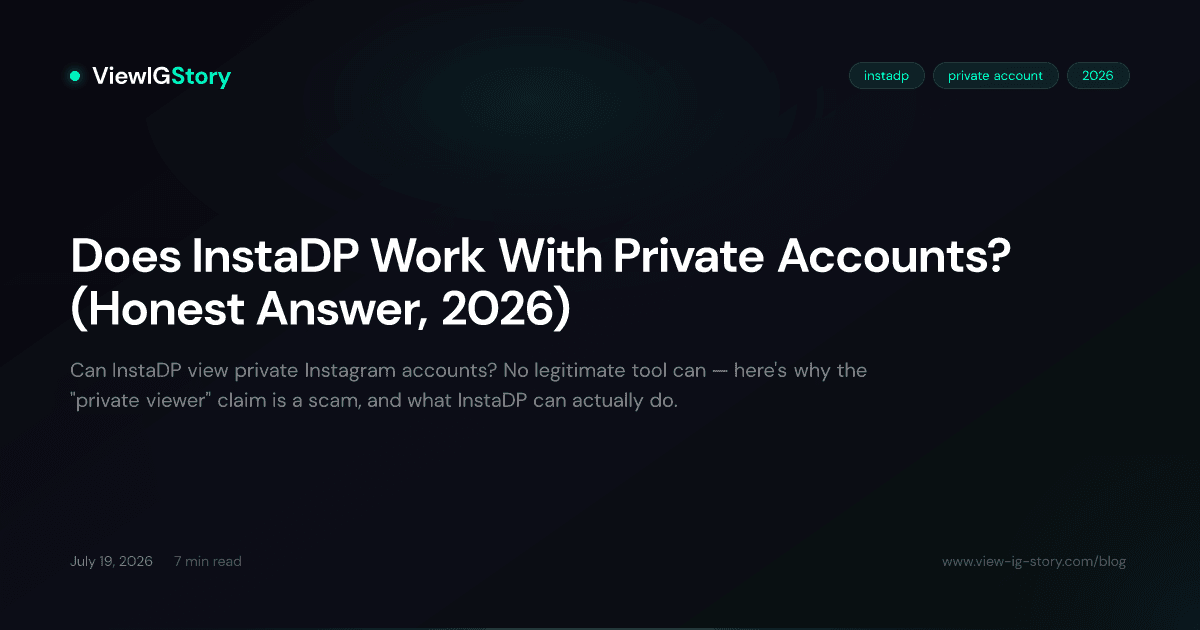 Does InstaDP Work With Private Accounts? (Honest Answer, 2026)