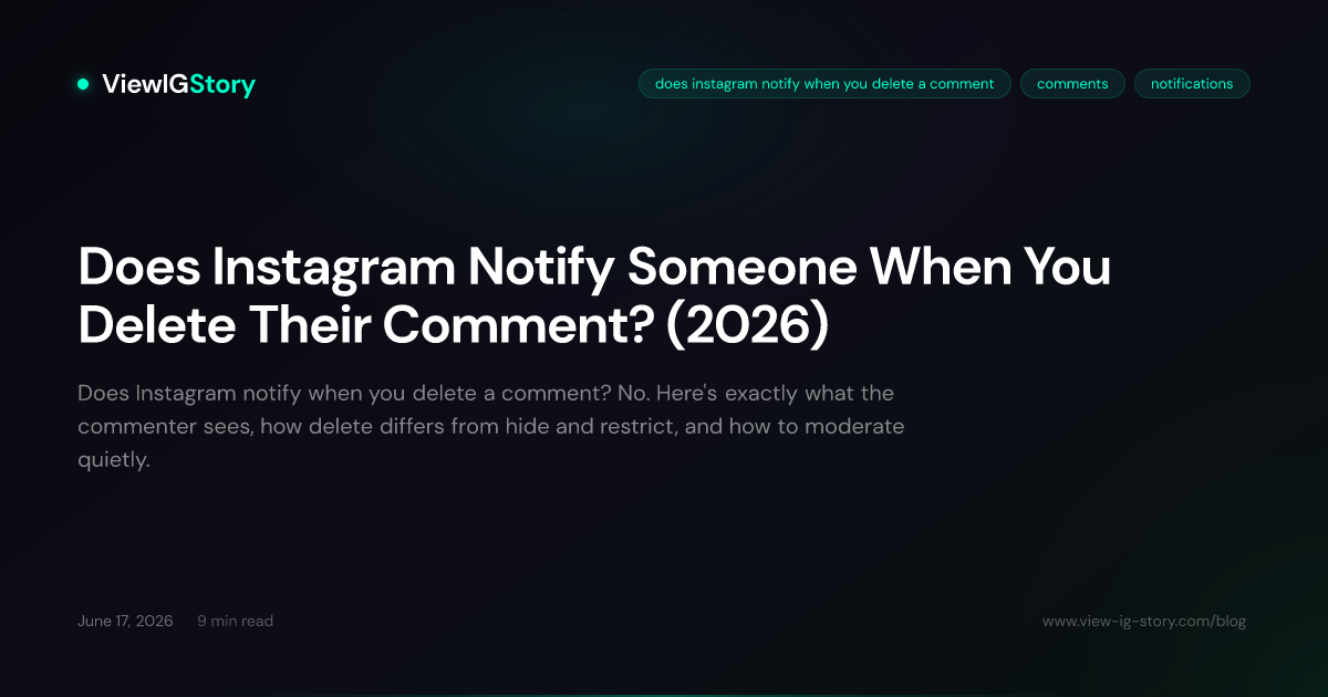 Does Instagram Notify Someone When You Delete Their Comment? (2026)