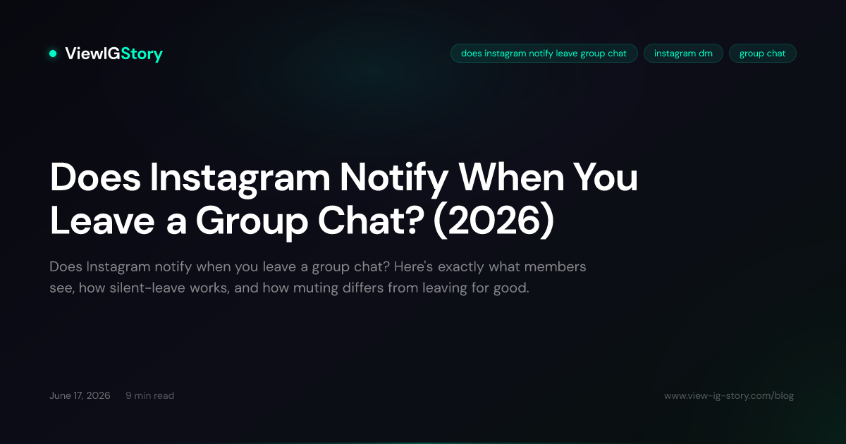 Does Instagram Notify When You Leave a Group Chat? (2026)
