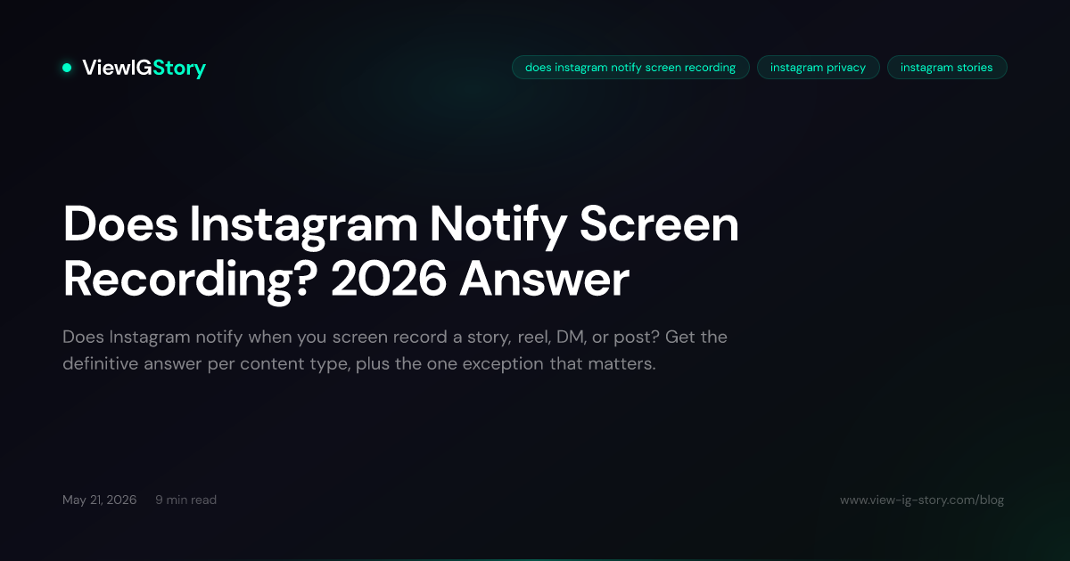 Does Instagram Notify Screen Recording? 2026 Answer