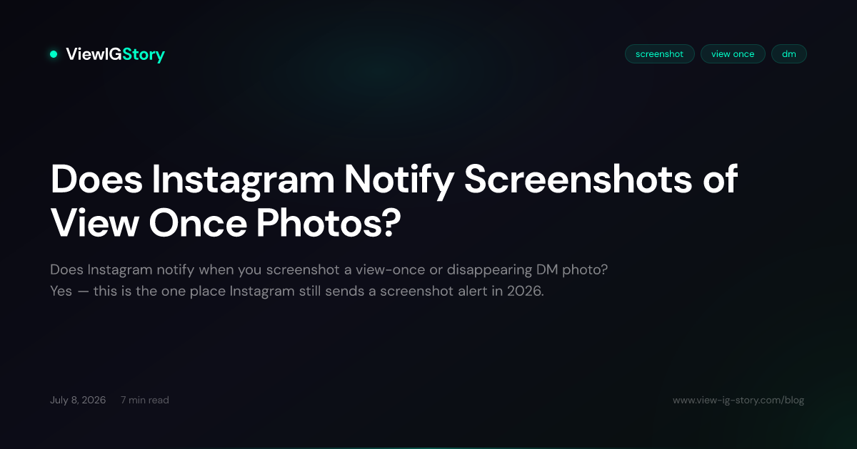 Does Instagram Notify Screenshots of View Once Photos?