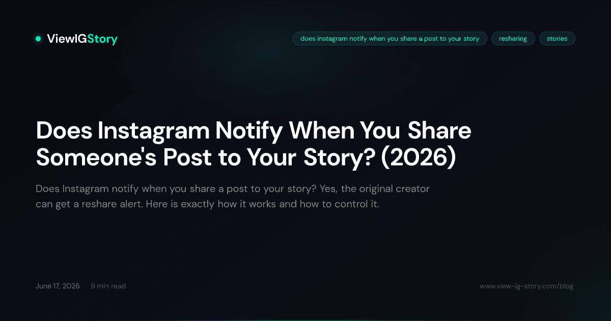 Does Instagram Notify When You Share Someone's Post to Your Story? (2026)