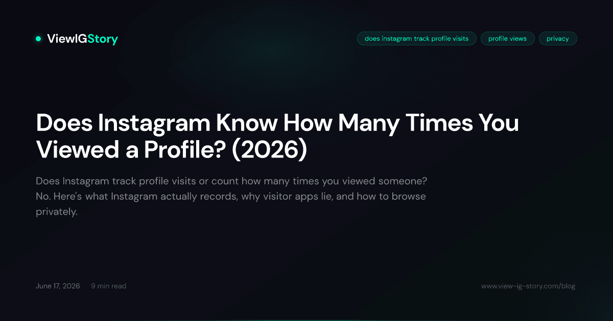 Does Instagram Know How Many Times You Viewed a Profile? (2026)