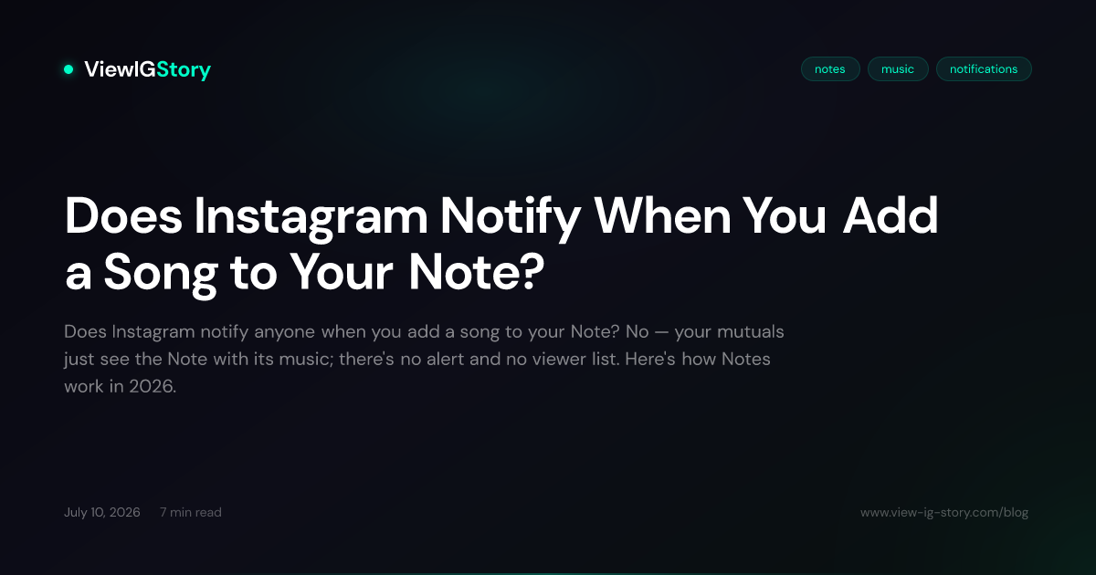Does Instagram Notify When You Add a Song to Your Note?