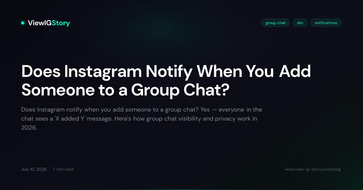 Does Instagram Notify When You Add Someone to a Group Chat?