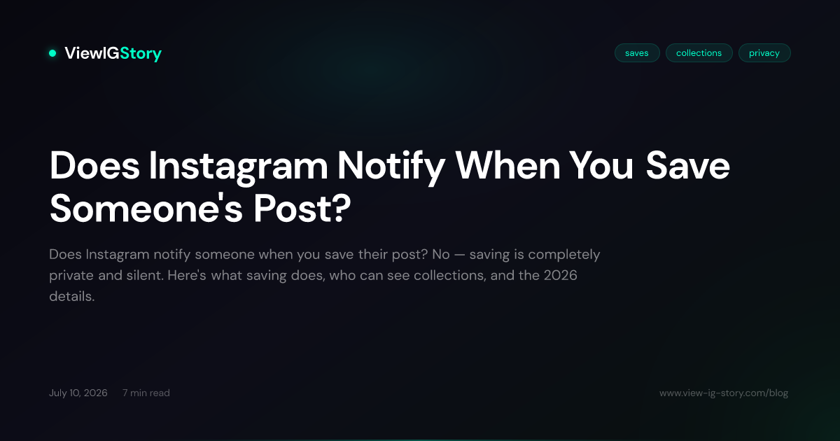 Does Instagram Notify When You Save Someone's Post?