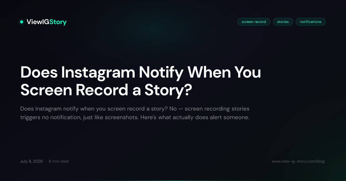 Does Instagram Notify When You Screen Record a Story?