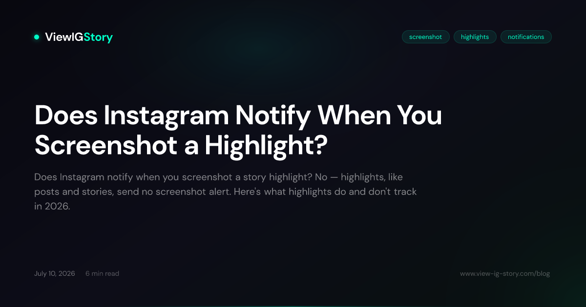Does Instagram Notify When You Screenshot a Highlight?