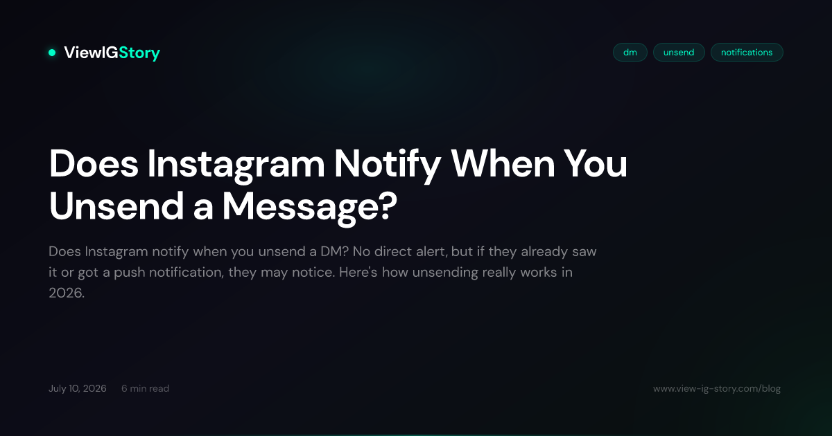 Does Instagram Notify When You Unsend a Message?