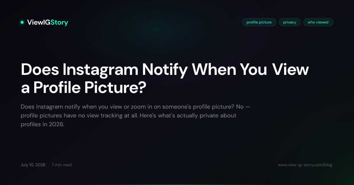 Does Instagram Notify When You View a Profile Picture?