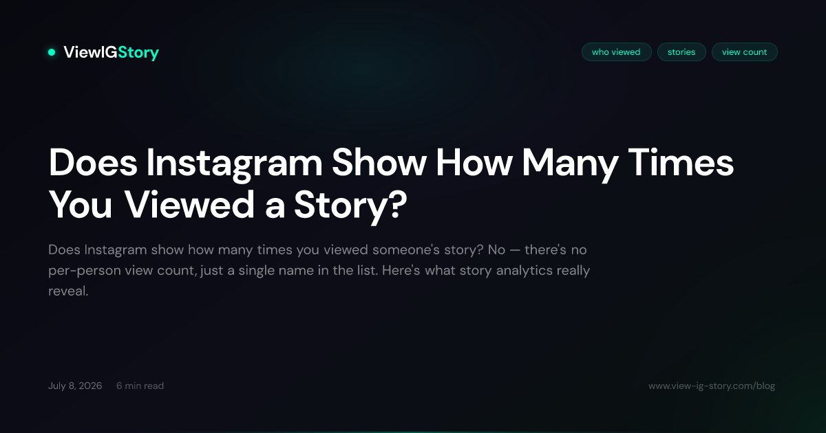 Does Instagram Show How Many Times You Viewed a Story?