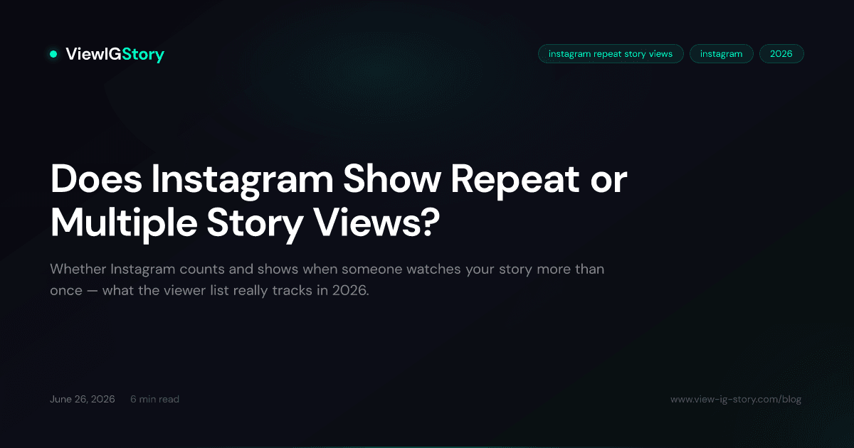 Does Instagram Show Repeat or Multiple Story Views?