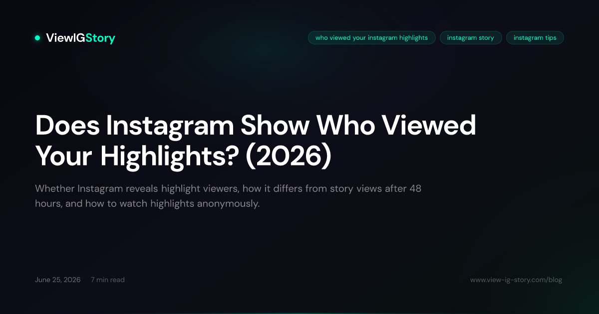 Does Instagram Show Who Viewed Your Highlights? (2026)