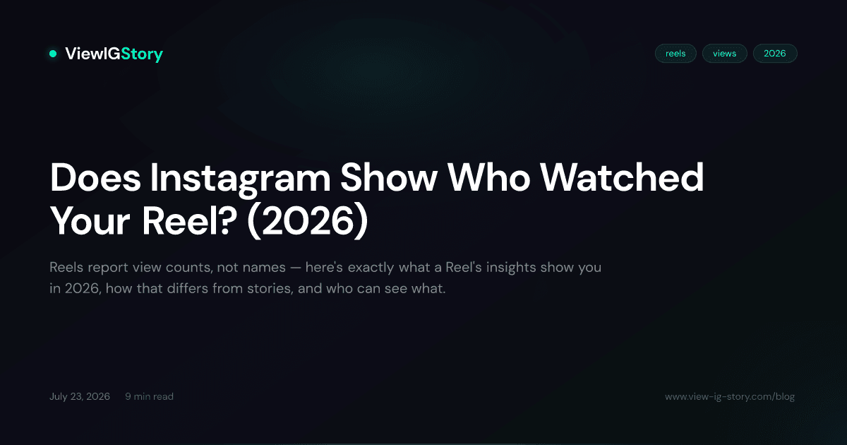 Does Instagram Show Who Watched Your Reel? (2026)