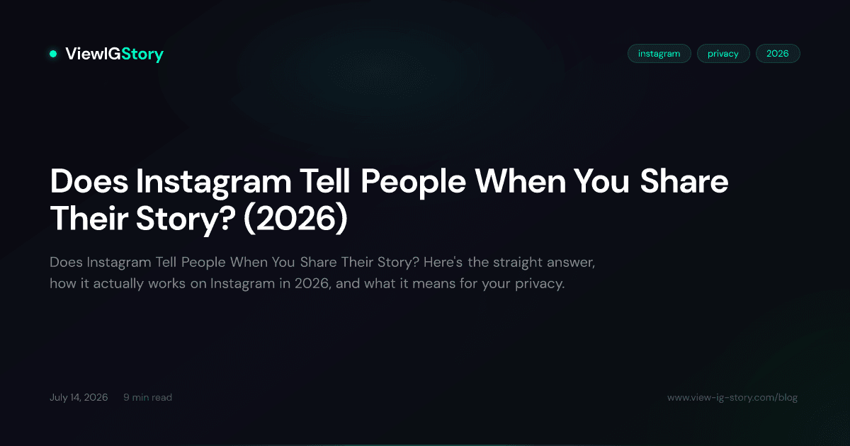 Does Instagram Tell People When You Share Their Story? (2026)