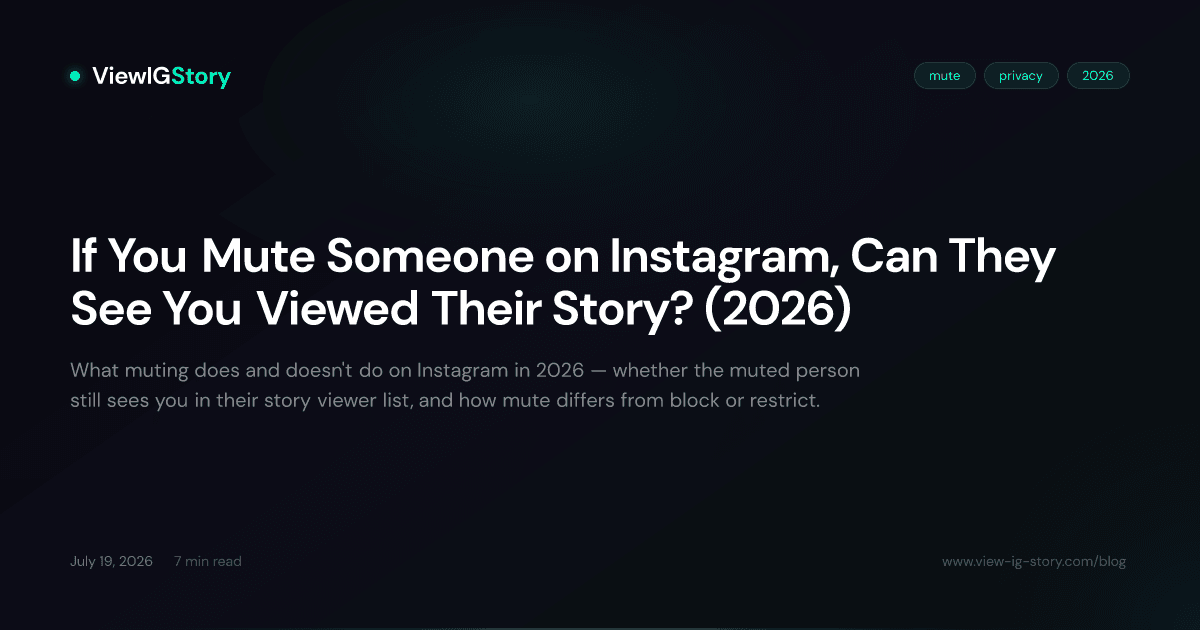 If You Mute Someone on Instagram, Can They See You Viewed Their Story? (2026)