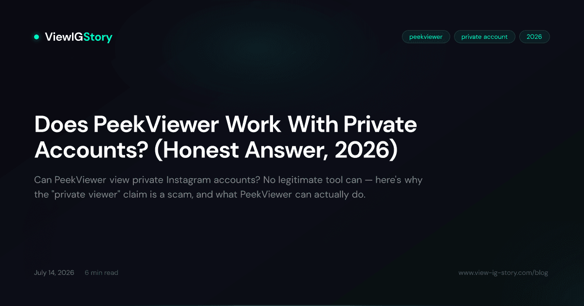 Does PeekViewer Work With Private Accounts? (Honest Answer, 2026)