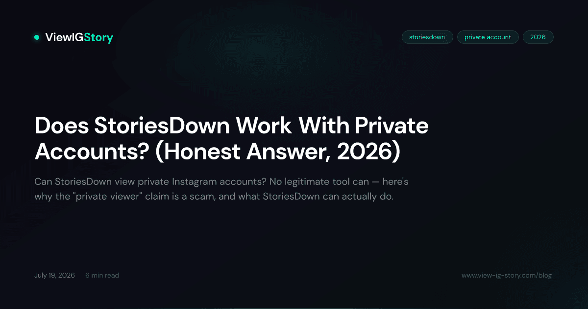 Does StoriesDown Work With Private Accounts? (Honest Answer, 2026)