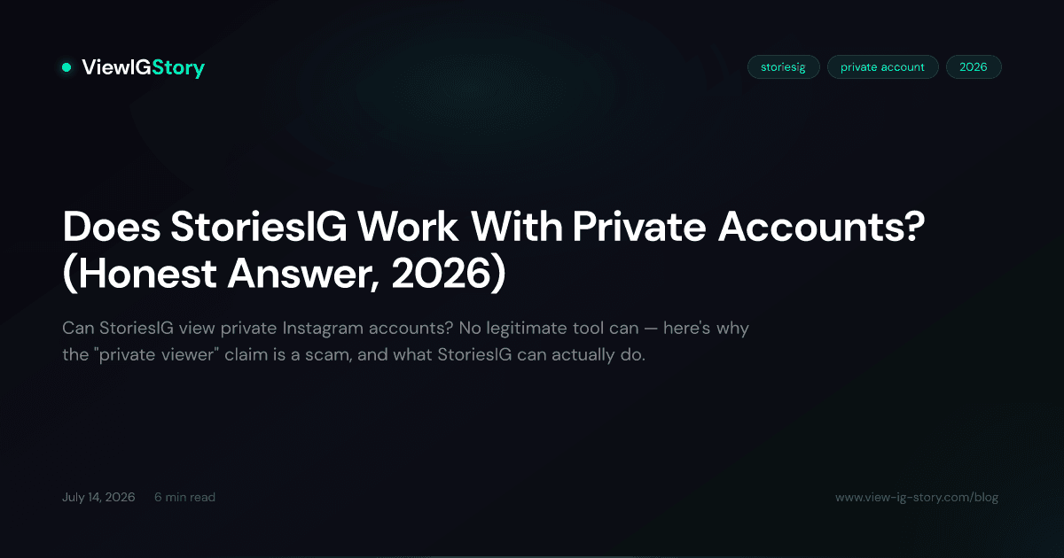 Does StoriesIG Work With Private Accounts? (Honest Answer, 2026)