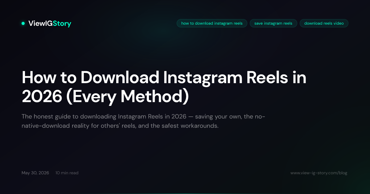 How to Download Instagram Reels in 2026 (Every Method)
