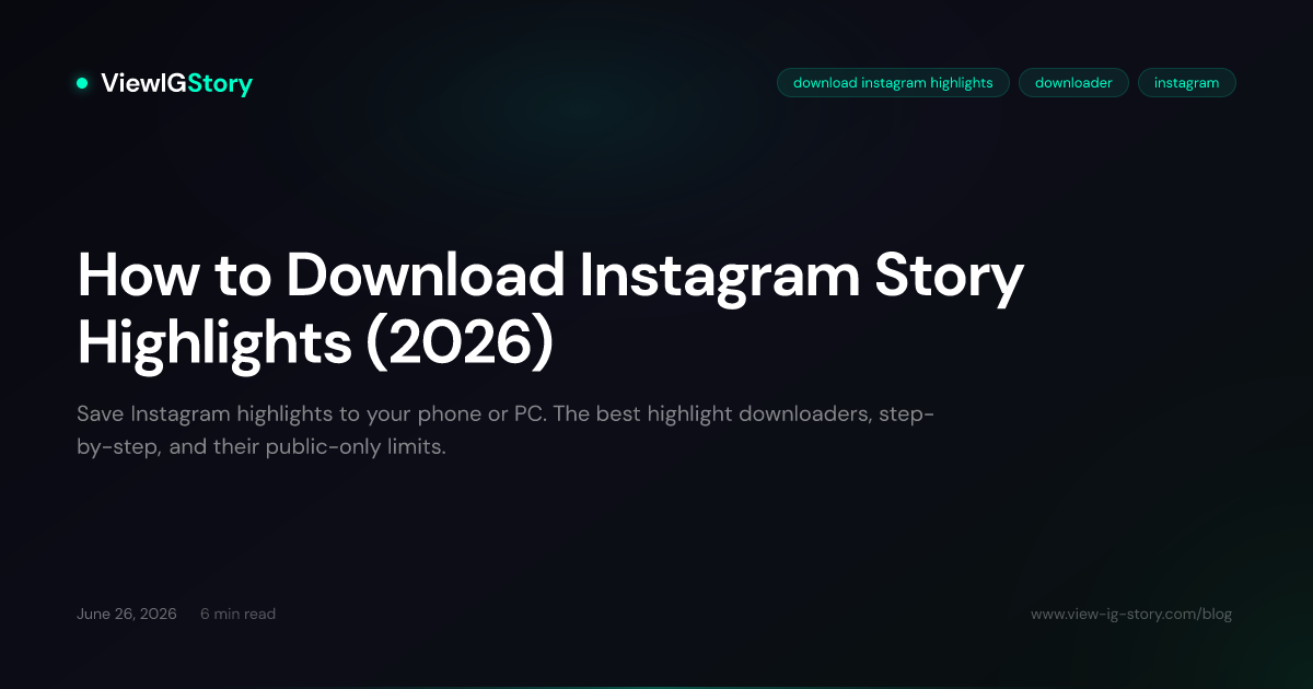 How to Download Instagram Story Highlights (2026)