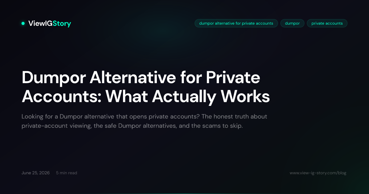 Dumpor Alternative for Private Accounts: What Actually Works