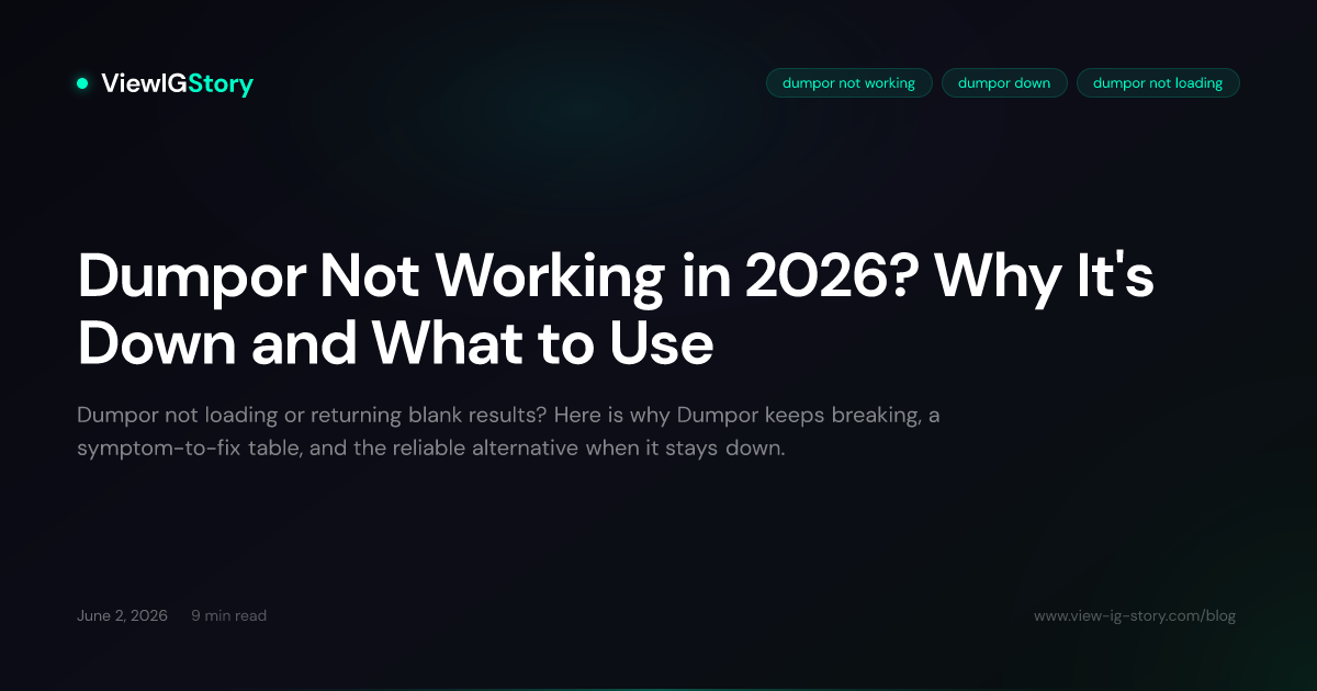 Dumpor Not Working in 2026? Why It's Down and What to Use