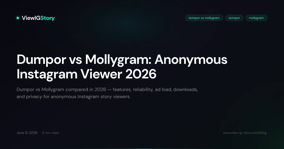 Dumpor vs Mollygram: Anonymous Instagram Viewer 2026