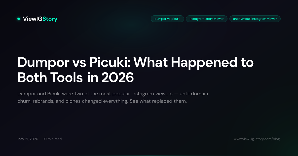 Dumpor vs Picuki: What Happened to Both Tools in 2026