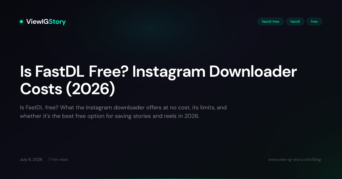 Is FastDL Free? Instagram Downloader Costs (2026)