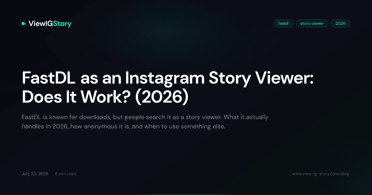FastDL as an Instagram Story Viewer: Does It Work? (2026)