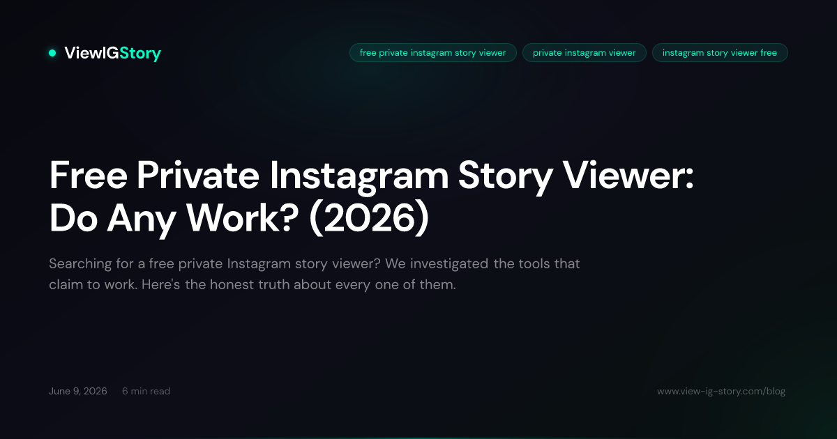 Free Private Instagram Story Viewer: Do Any Work? (2026)