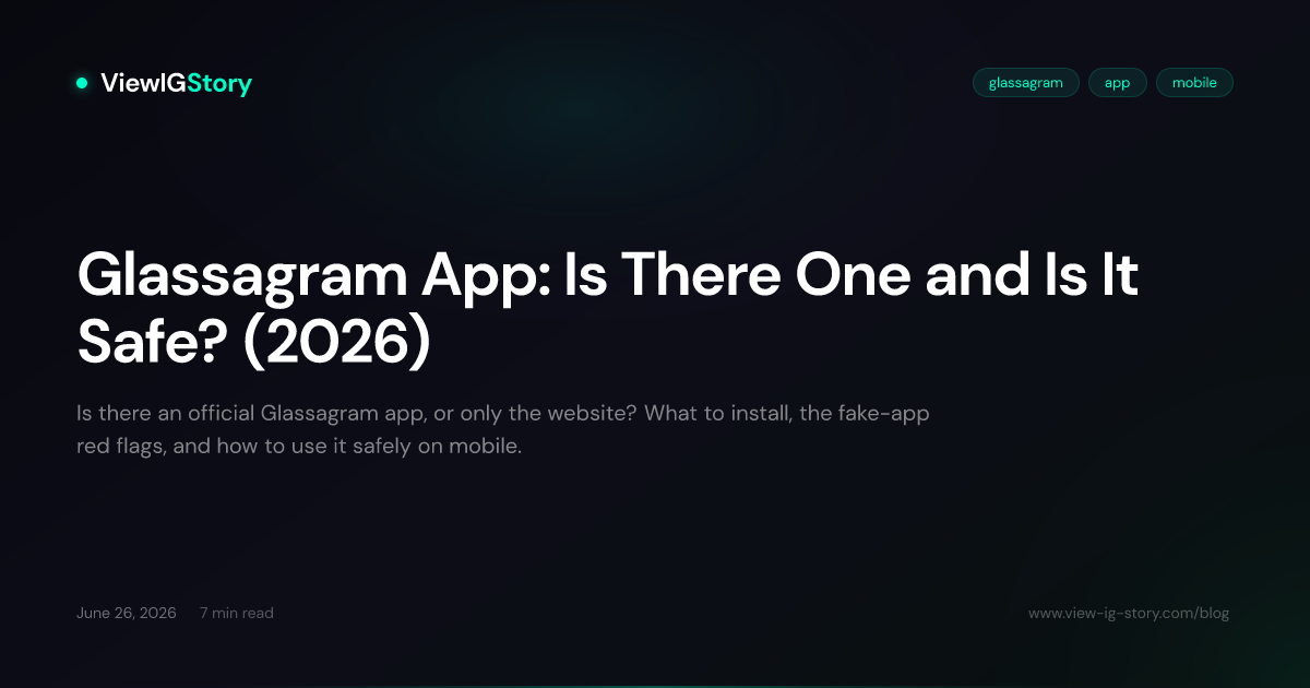 Glassagram App: Is There One and Is It Safe? (2026)