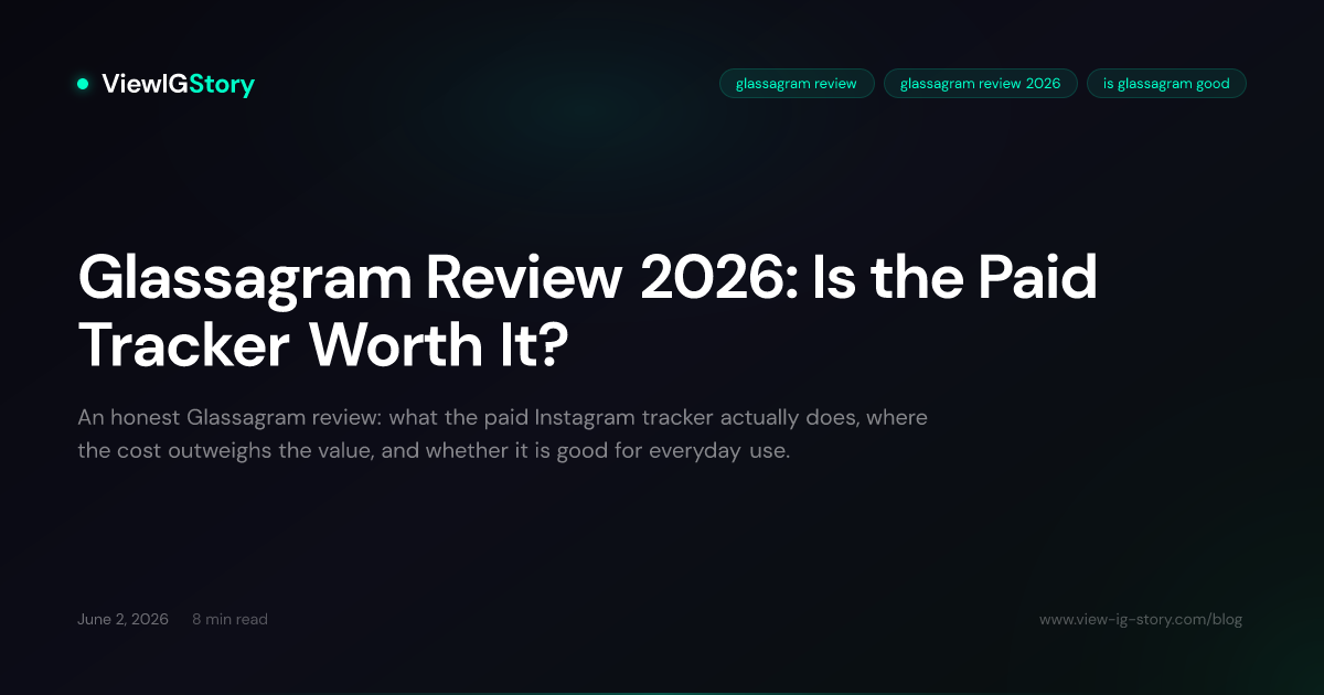 Glassagram Review 2026: Is the Paid Tracker Worth It?