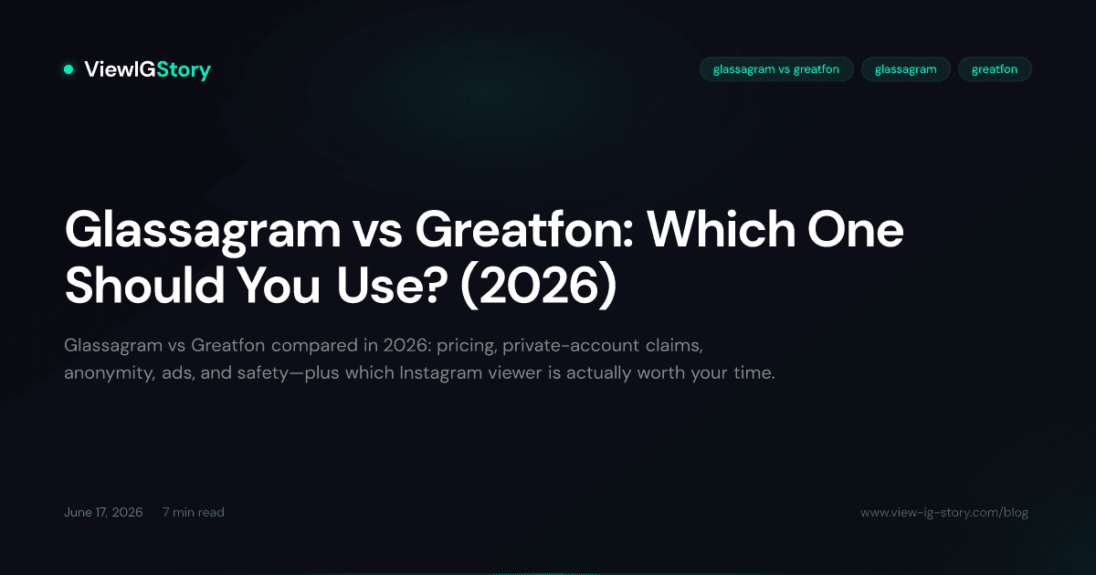 Glassagram vs Greatfon: Which One Should You Use? (2026)