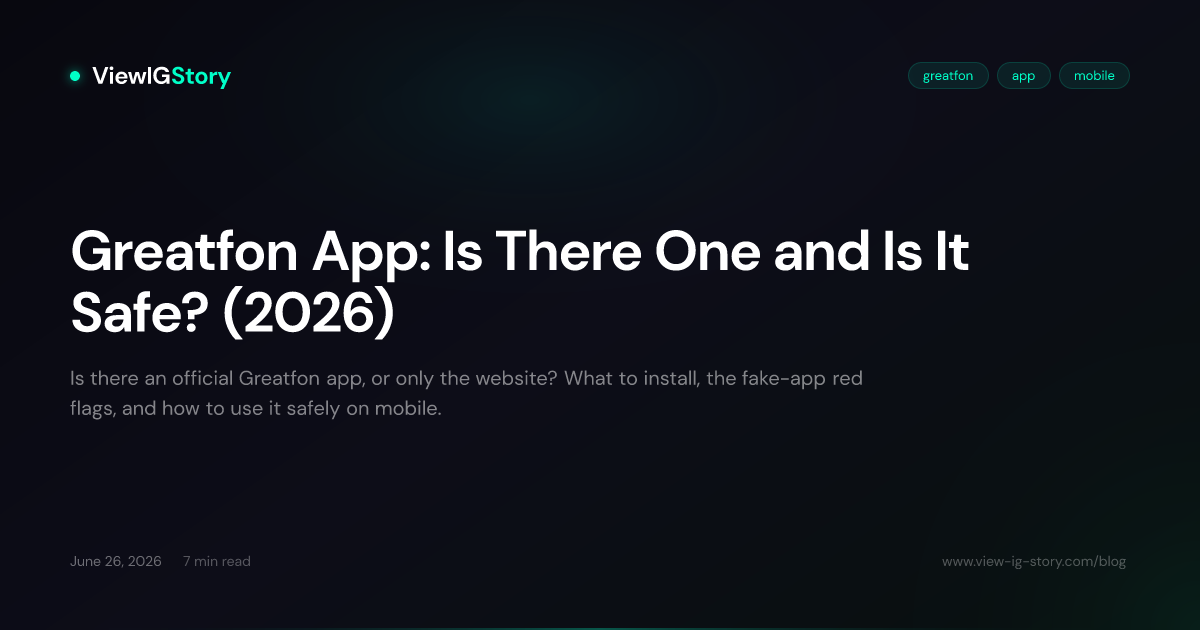Greatfon App: Is There One and Is It Safe? (2026)