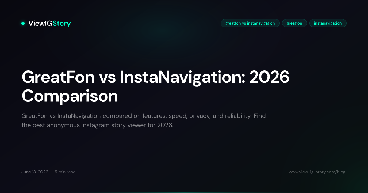GreatFon vs InstaNavigation: 2026 Comparison