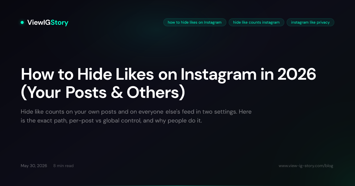 How to Hide Likes on Instagram in 2026 (Your Posts & Others)
