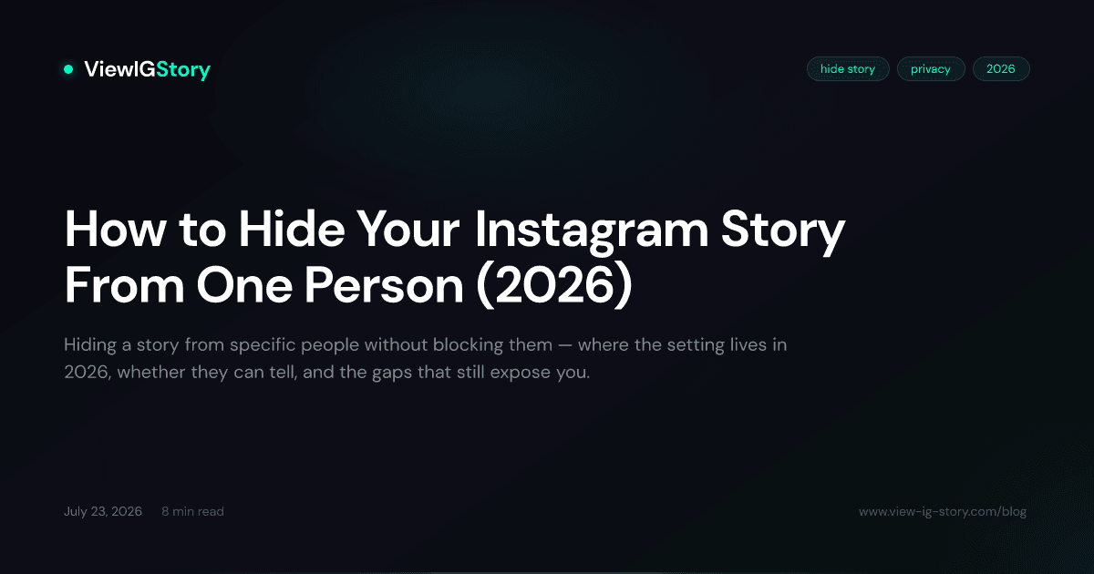 How to Hide Your Instagram Story From One Person (2026)
