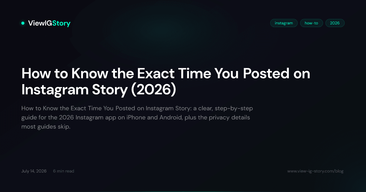 How to Know the Exact Time You Posted on Instagram Story (2026)