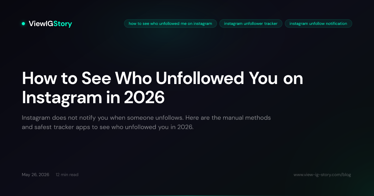 How to See Who Unfollowed You on Instagram in 2026