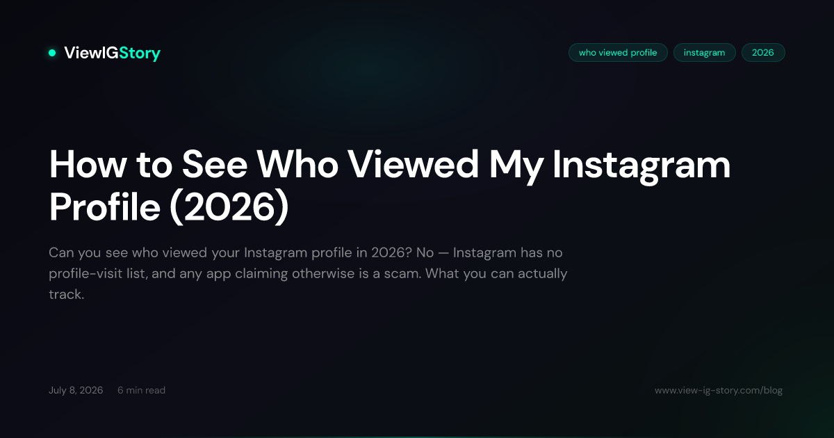 How to See Who Viewed My Instagram Profile (2026)