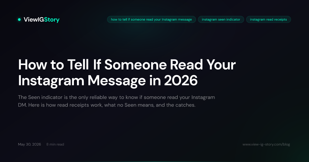 How to Tell If Someone Read Your Instagram Message in 2026