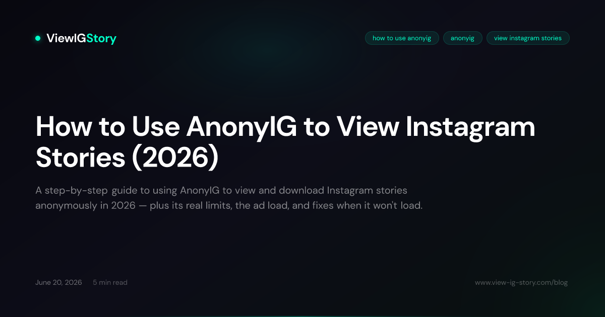 How to Use AnonyIG to View Instagram Stories (2026)