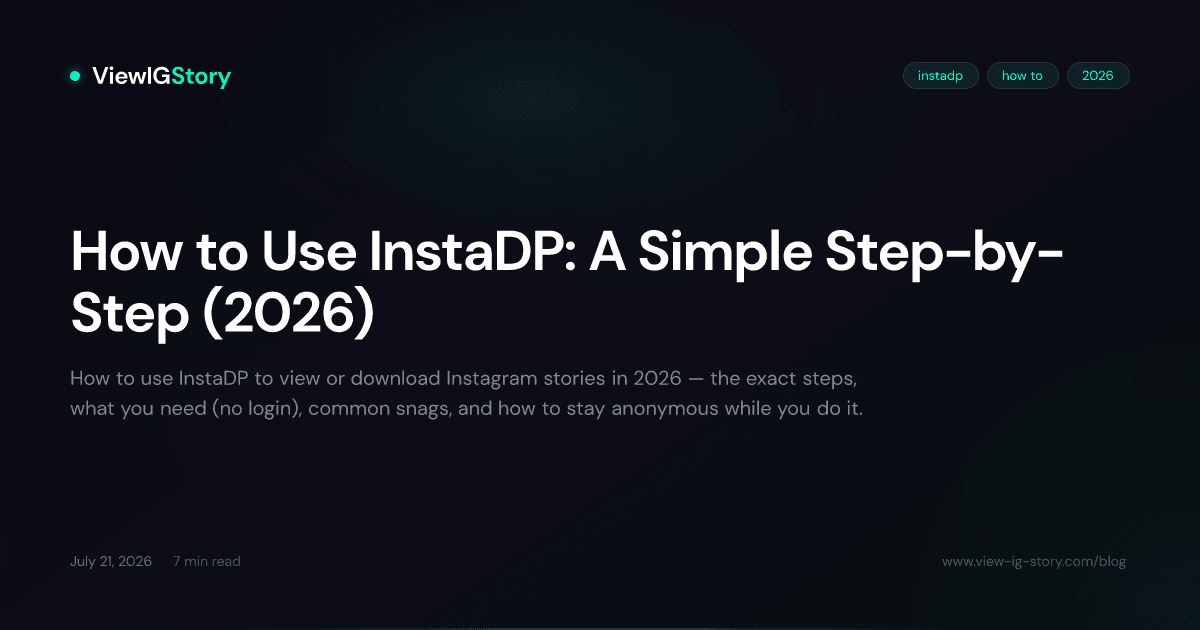 How to Use InstaDP: A Simple Step-by-Step (2026)