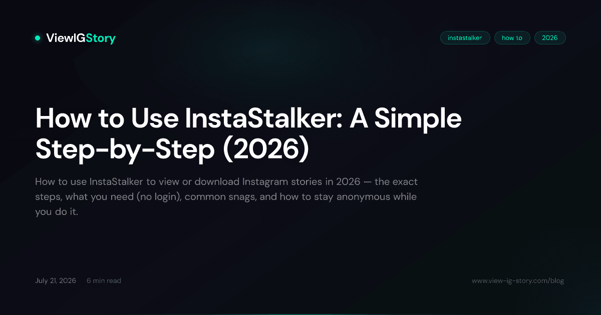 How to Use InstaStalker: A Simple Step-by-Step (2026)