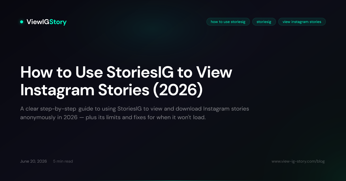 How to Use StoriesIG to View Instagram Stories (2026)