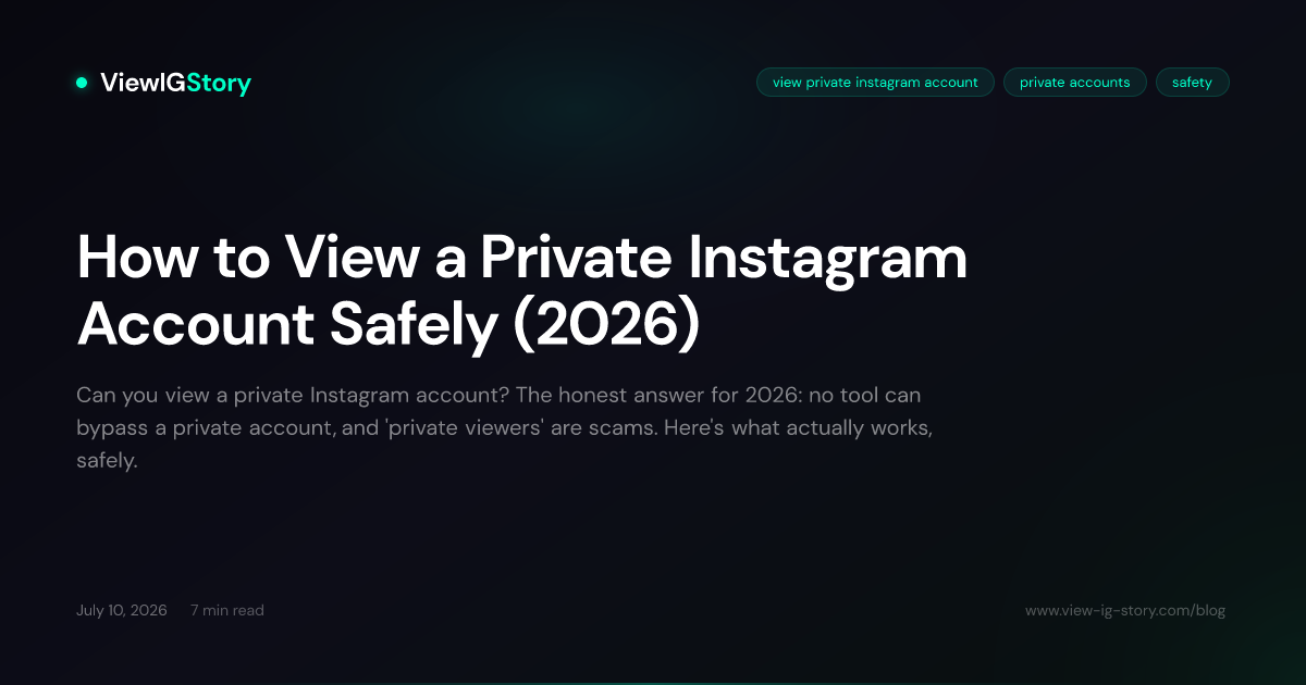 How to View a Private Instagram Account Safely (2026)
