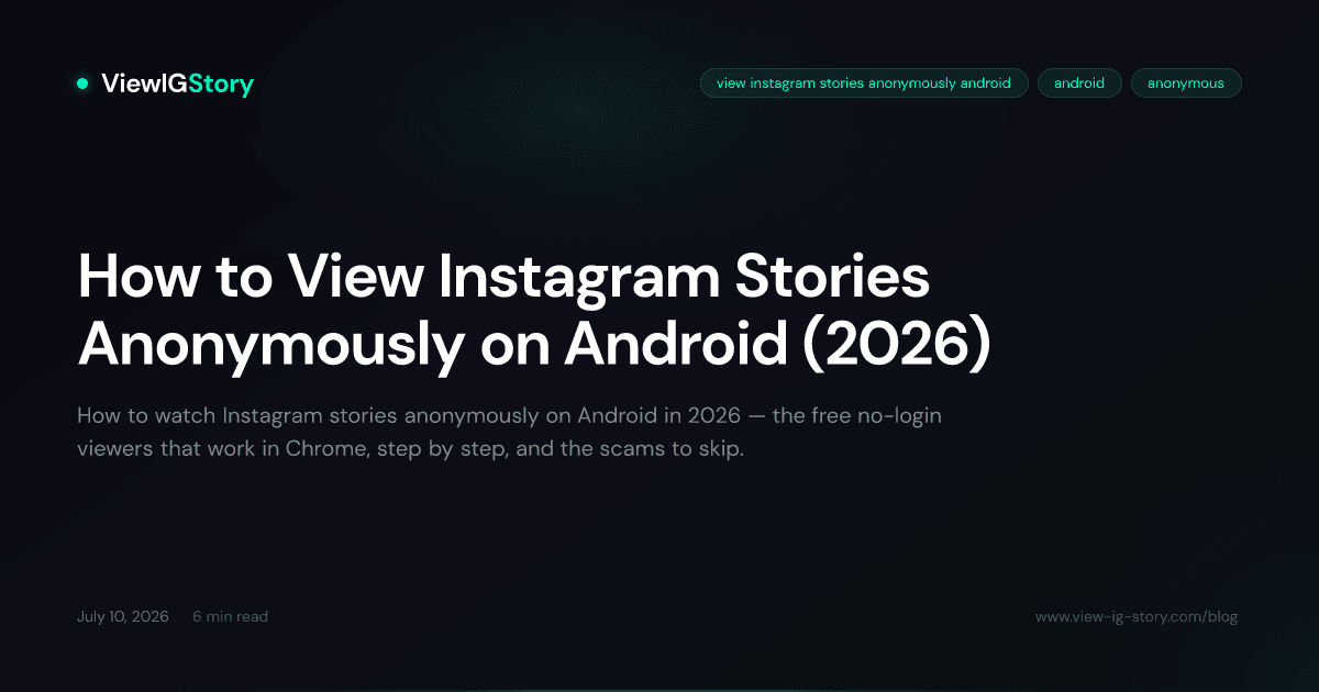 How to View Instagram Stories Anonymously on Android (2026)