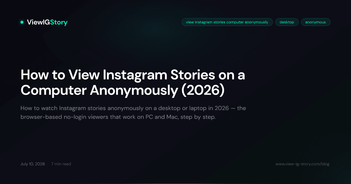 How to View Instagram Stories on a Computer Anonymously (2026)